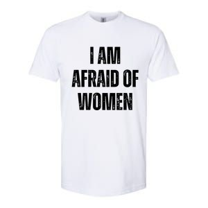 I Am Afraid Of Softstyle CVC T-Shirt