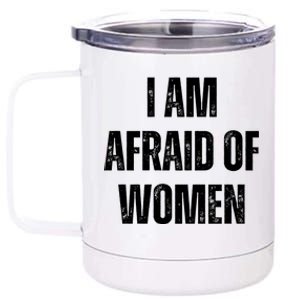 I Am Afraid Of 12 oz Stainless Steel Tumbler Cup