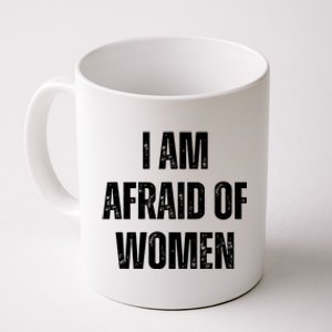 I Am Afraid Of Coffee Mug