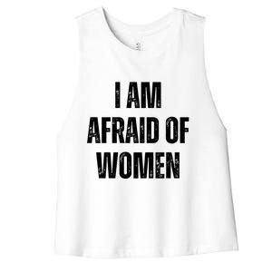 I Am Afraid Of Women's Racerback Cropped Tank