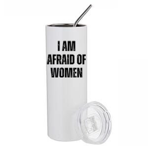 I Am Afraid Of Stainless Steel Tumbler