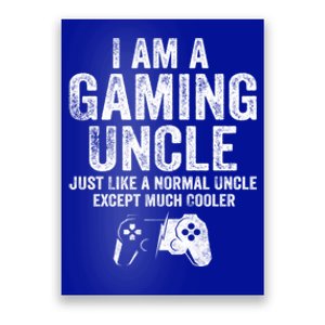 I Am A Gaming Uncle Gift Funny Video Gamer Gift Video Game Poster