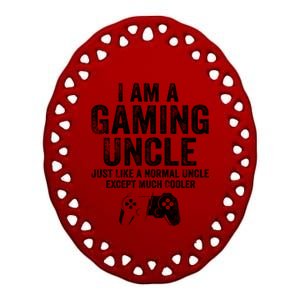 I Am A Gaming Uncle Gift Funny Video Gamer Gift Video Game Ceramic Oval Ornament