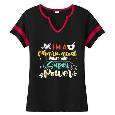 I am a Pharmacist What's Your Super Power Funny Ladies Halftime Notch Neck Tee