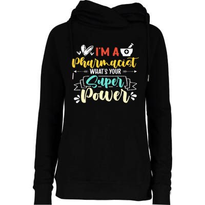 I am a Pharmacist What's Your Super Power Funny Womens Funnel Neck Pullover Hood