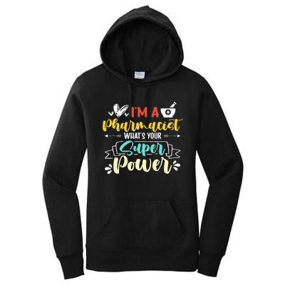 I am a Pharmacist What's Your Super Power Funny Women's Pullover Hoodie