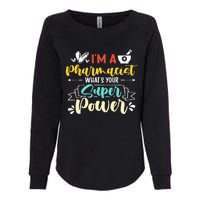 I am a Pharmacist What's Your Super Power Funny Womens California Wash Sweatshirt