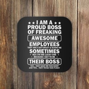 I Am A Proud Boss Of Freaking Awesome Employees Coaster