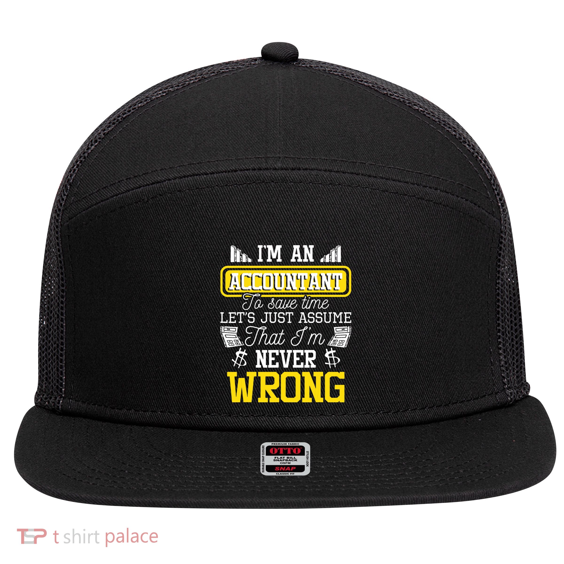 Im An Accountant To Save Time Auditor Auditing Bookkeeper 7 Panel Mesh Trucker Snapback Hat