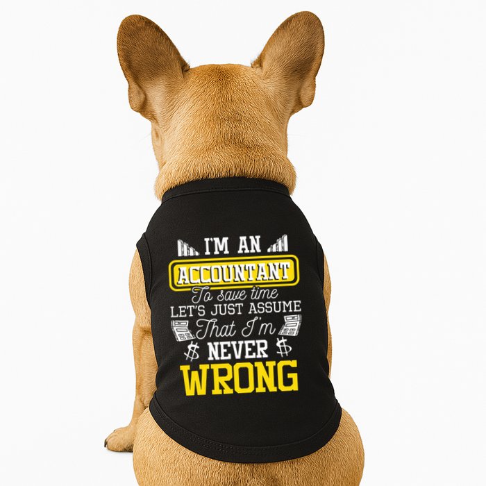 Im An Accountant To Save Time Auditor Auditing Bookkeeper Doggie Tank