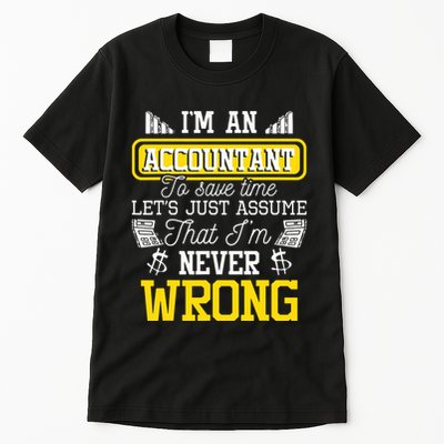 Im An Accountant To Save Time Auditor Auditing Bookkeeper Tall T-Shirt