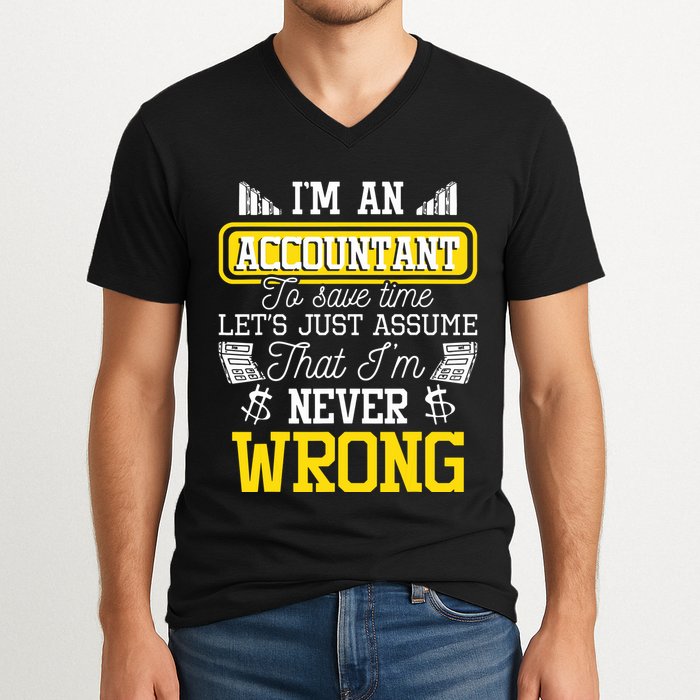 Im An Accountant To Save Time Auditor Auditing Bookkeeper V-Neck T-Shirt