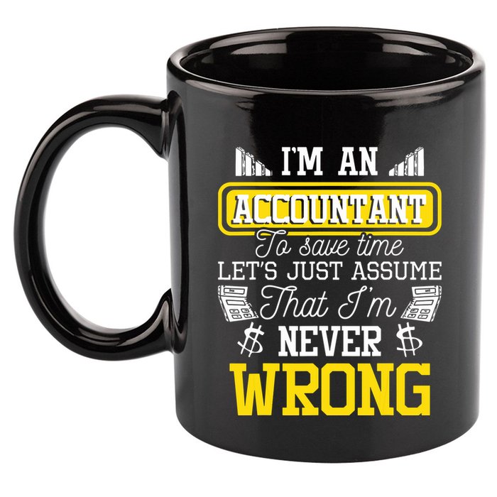 Im An Accountant To Save Time Auditor Auditing Bookkeeper 11oz C Handle Ceramic Mug