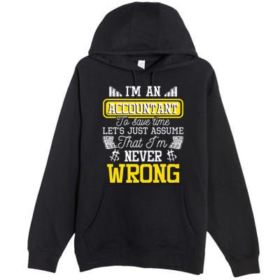 Im An Accountant To Save Time Auditor Auditing Bookkeeper Premium Pullover Hoodie