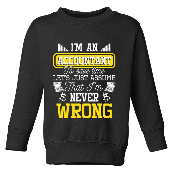 Im An Accountant To Save Time Auditor Auditing Bookkeeper Toddler Sweatshirt