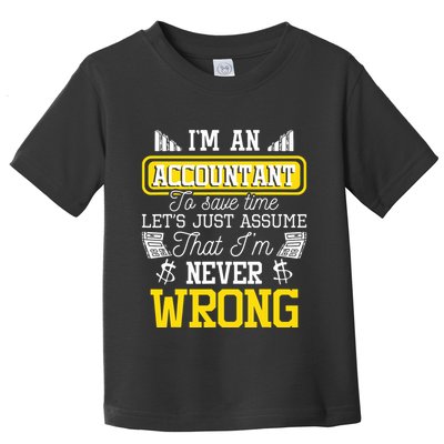Im An Accountant To Save Time Auditor Auditing Bookkeeper Toddler T-Shirt