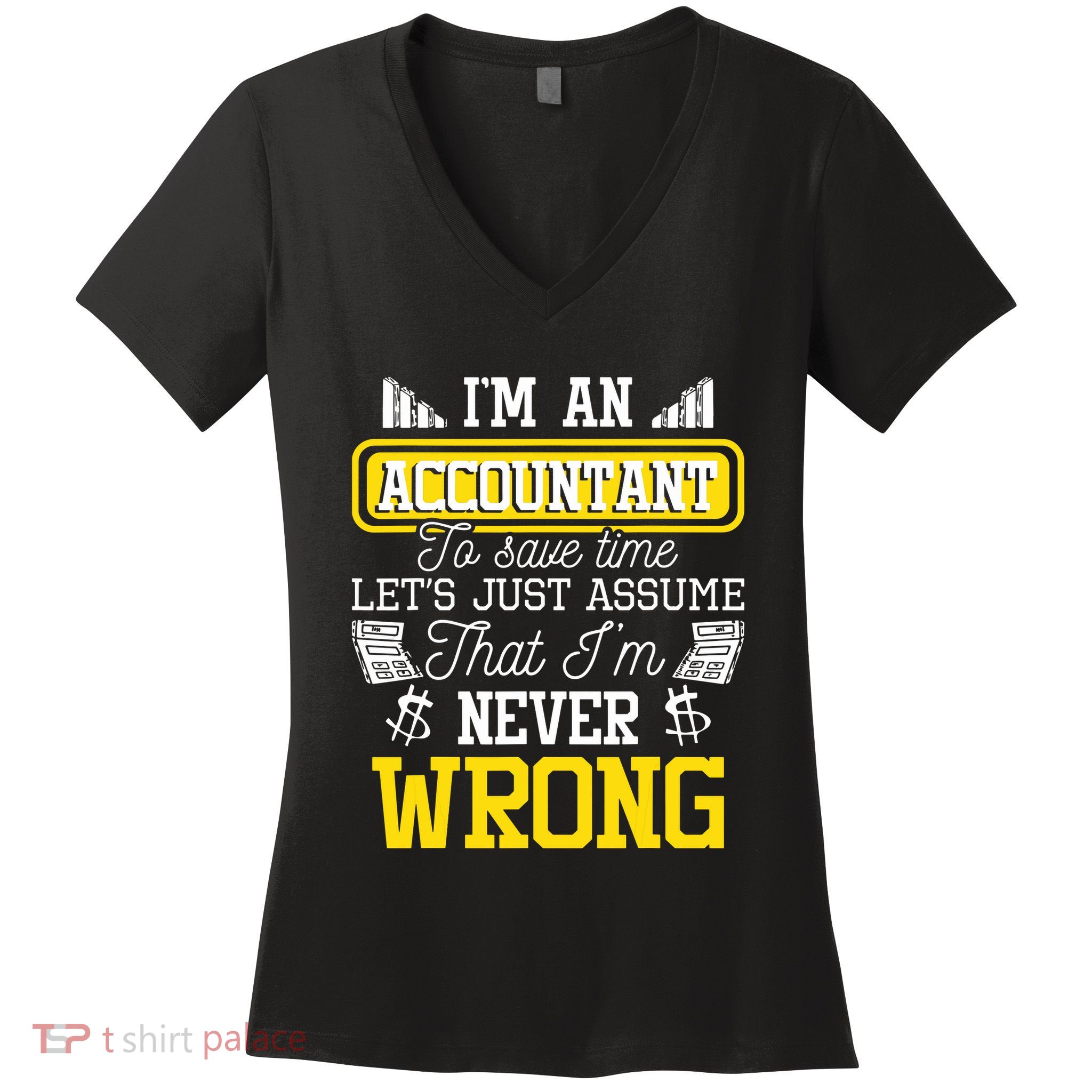 Im An Accountant To Save Time Auditor Auditing Bookkeeper Women's V-Neck T-Shirt