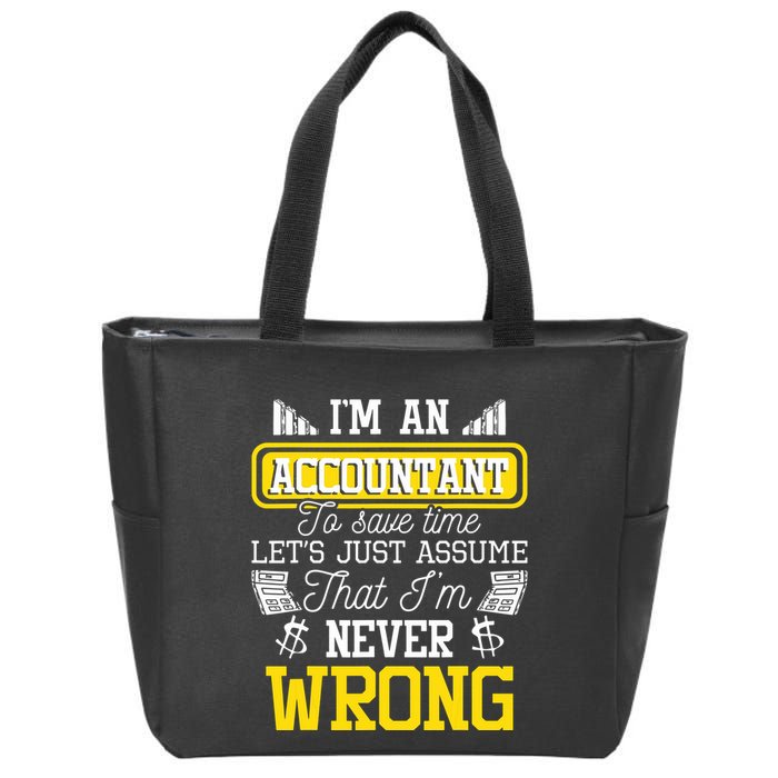 Im An Accountant To Save Time Auditor Auditing Bookkeeper Zip Tote Bag