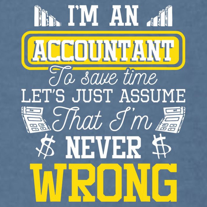 Im An Accountant To Save Time Auditor Auditing Bookkeeper Garment-Dyed Sweatshirt