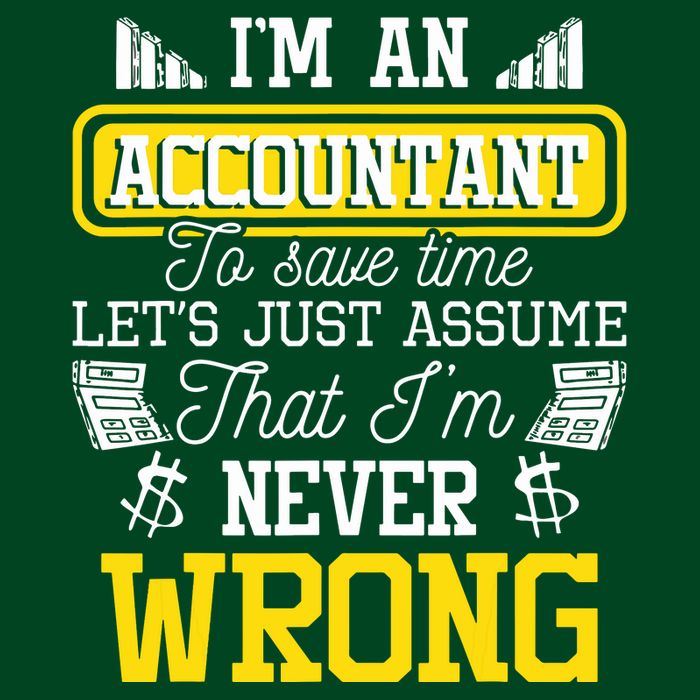 Im An Accountant To Save Time Auditor Auditing Bookkeeper Performance Shirt