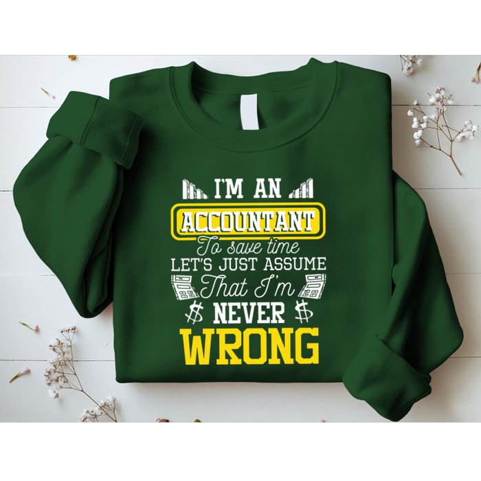 Im An Accountant To Save Time Auditor Auditing Bookkeeper Sweatshirt