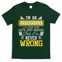 Im An Accountant To Save Time Auditor Auditing Bookkeeper T-Shirt