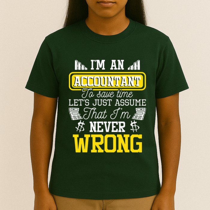 Im An Accountant To Save Time Auditor Auditing Bookkeeper T-Shirt