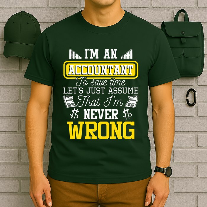 Im An Accountant To Save Time Auditor Auditing Bookkeeper T-Shirt