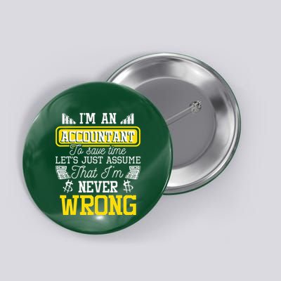 Im An Accountant To Save Time Auditor Auditing Bookkeeper Button