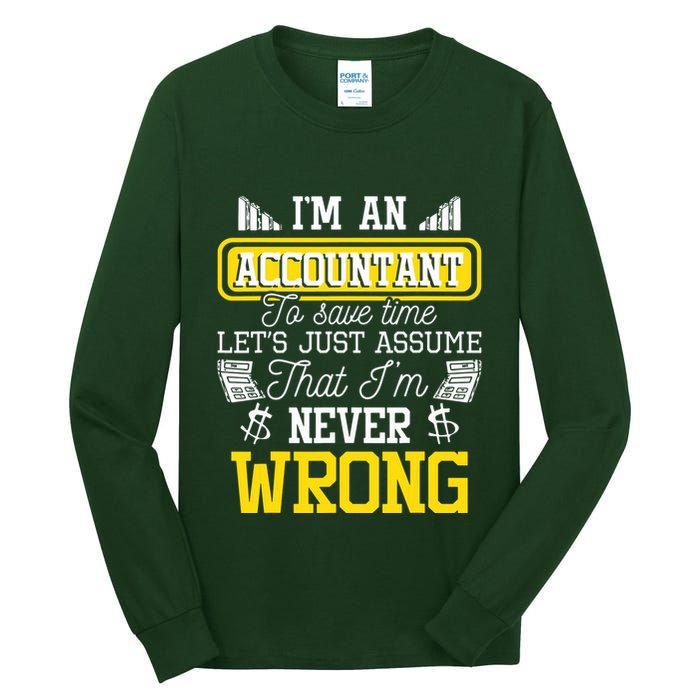 Im An Accountant To Save Time Auditor Auditing Bookkeeper Tall Long Sleeve T-Shirt