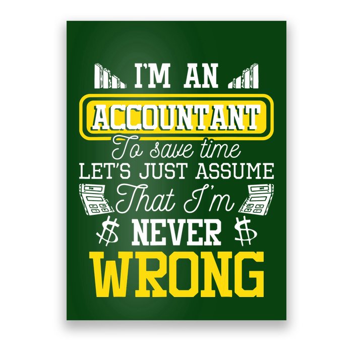 Im An Accountant To Save Time Auditor Auditing Bookkeeper Poster