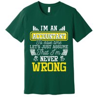 Im An Accountant To Save Time Auditor Auditing Bookkeeper Premium T-Shirt