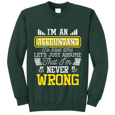 Im An Accountant To Save Time Auditor Auditing Bookkeeper Tall Sweatshirt