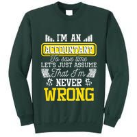 Im An Accountant To Save Time Auditor Auditing Bookkeeper Tall Sweatshirt