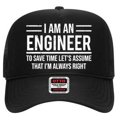 I Am An Engineer To Save Time I'm Always Right Funny TShirt Trucker Hat