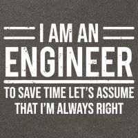 I Am An Engineer To Save Time I'm Always Right Funny TShirt Cotton Canvas Backpack
