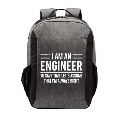 I Am An Engineer To Save Time I'm Always Right Funny TShirt Vector Backpack