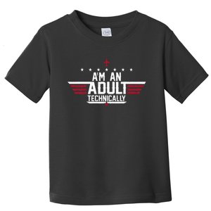 Im An Adult Technically Funny 18th Birthday Tee Toddler T-Shirt