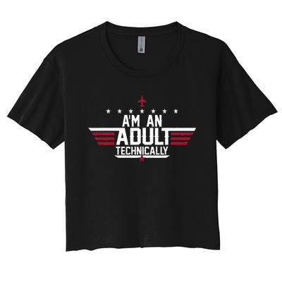 Im An Adult Technically Funny 18th Birthday Tee Women's Crop Top Tee