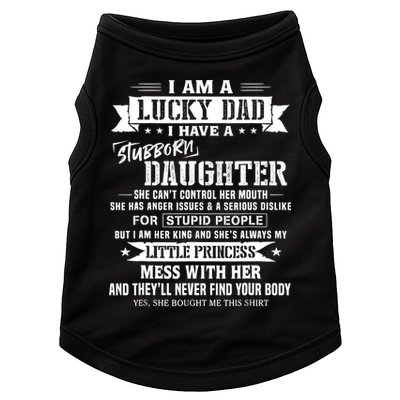 I Am A Lucky Dad I Have Stubborn Daughter Fathers Day Doggie Tank