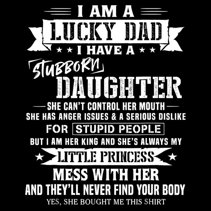 I Am A Lucky Dad I Have Stubborn Daughter Fathers Day 7-Panel Snapback Hat