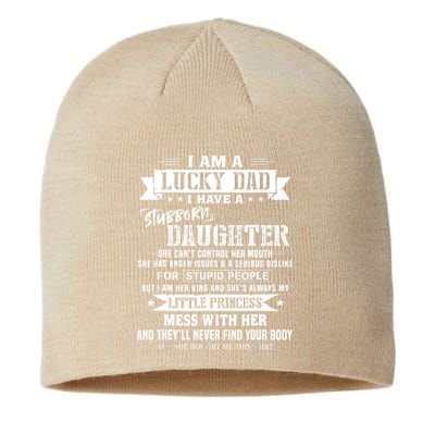 I Am A Lucky Dad I Have Stubborn Daughter Fathers Day Sustainable Beanie