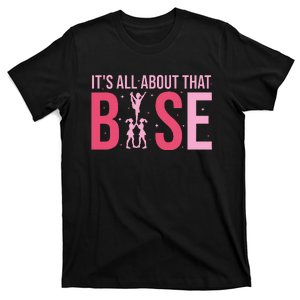 Its All About That Base Cheer Funny Cheerleader Cheerleading T-Shirt