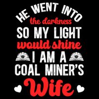 I Am A Coal MinerS Wife Of A Coal Miner Wife Meaningful Gift Bucket Hat