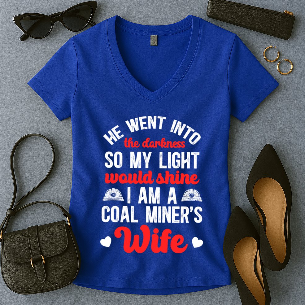 I Am A Coal MinerS Wife Of A Coal Miner Wife Meaningful Gift Women's V-Neck T-Shirt