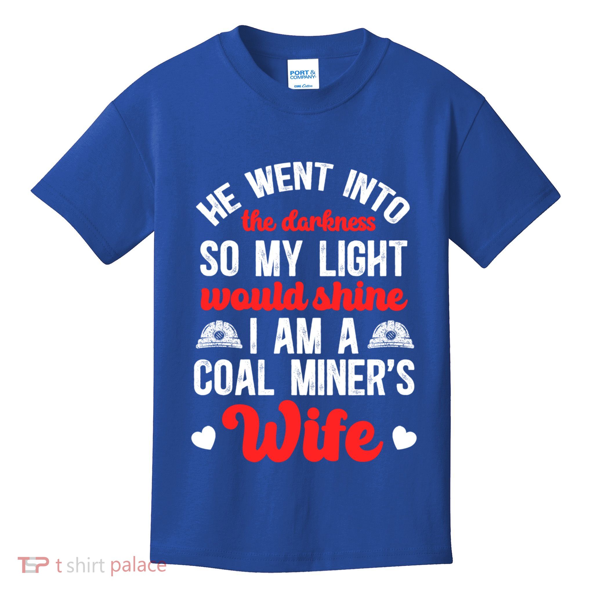 I Am A Coal MinerS Wife Of A Coal Miner Wife Meaningful Gift Kids T-Shirt