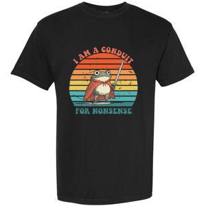 I Am A Conduit For Nonsense Design Garment-Dyed Heavyweight T-Shirt