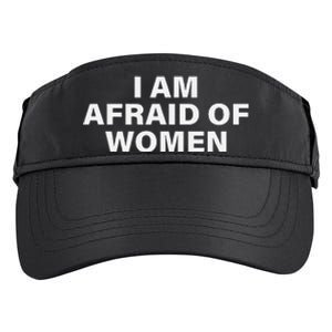 I Am Afraid Of Women Adult Drive Performance Visor