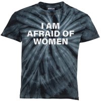 I Am Afraid Of Women Kids Tie-Dye T-Shirt