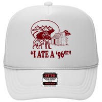 I Ate A 96er High Crown Mesh Back Trucker Hat